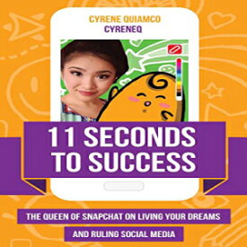 洋書 11 Seconds to Success: The Queen of Snapchat on Living Your Dreams and Ruling Social Media