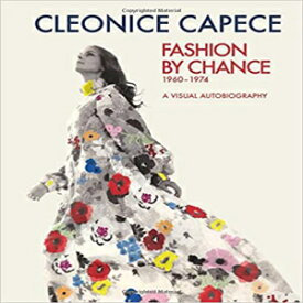 洋書 Fashion by Chance: A Visual Autobiography 1960-1974