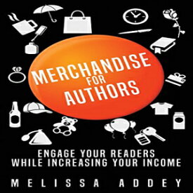 洋書 Paperback, Merchandise for Authors: Engage your readers while increasing your income