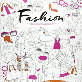 洋書 Paperback, Fashion: A Coloring Book of Designer Looks and Accessories