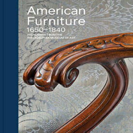 洋書 Hardcover, American Furniture, 1650-1840: Highlights from the Philadelphia Museum of Art