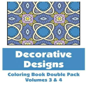洋書 Decorative Designs Coloring Book Double Pack (Volumes 3 & 4) (Art-Filled Fun Coloring Books)