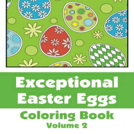 洋書 Exceptional Easter Eggs Coloring Book (Volume 2) (Art-Filled Fun Coloring Books)