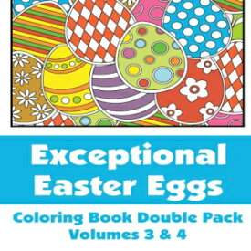 洋書 Exceptional Easter Eggs Coloring Book Double Pack (Volumes 3 & 4) (Art-Filled Fun Coloring Books)