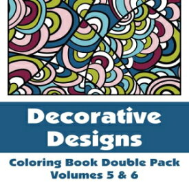 洋書 Decorative Designs Coloring Book Double Pack (Volumes 5 & 6) (Art-Filled Fun Coloring Books)