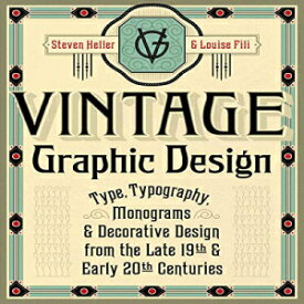 洋書 Paperback, Vintage Graphic Design: Type, Typography, Monograms & Decorative Design from the Late 19th & Early 20th Centuries