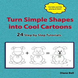 洋書 Paperback, Turn Simple Shapes into Cool Cartoons: 24 Step by Step Tutorials