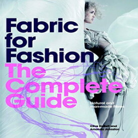 洋書 Paperback, Fabric for Fashion: The Complete Guide: Natural and Man-made Fibers