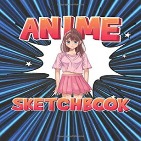 洋書 Paperback, Anime Sketchbook: Manga Sketchbook for drawing and sketching, Anime sketchbook for girls, 110 Blank Pages, Large 8.5 x 11