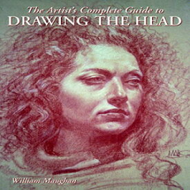 洋書 Paperback, The Artist's Complete Guide to Drawing the Head