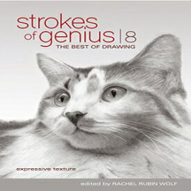 洋書 Strokes Of Genius 8: Expressive Texture (Strokes of Genius: The Best of Drawing)