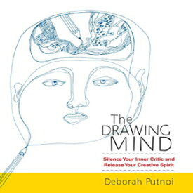 洋書 Paperback, The Drawing Mind: Silence Your Inner Critic and Release Your Creative Spirit