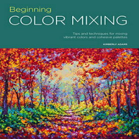 洋書 Paperback, Portfolio: Beginning Color Mixing: Tips and techniques for mixing vibrant colors and cohesive palettes