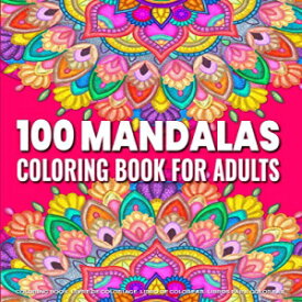 洋書 Paperback, Coloring Book for Adults | 100 Mandalas: Adult Mandala Coloring Pages Contains 100 Unique Mandala Coloring Book for Adults Stress Relieving Designs