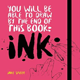 洋書 Paperback, You Will be Able to Draw by the End of this Book: Ink