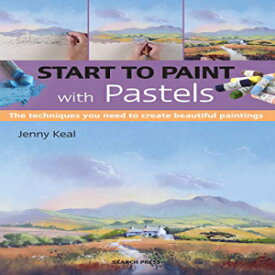 洋書 Paperback, Start to t with Pastels: The Techniques You Need to Create Beautiful tings