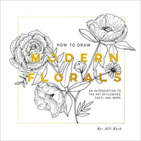 洋書 Paperback, How To Draw Modern Florals: An Introduction To The Art of F, Cacti, and More