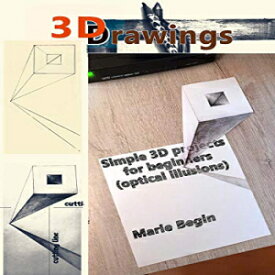 洋書 Paperback, 3D Drawings: Simple 3D projects for beginners (optical illusions)