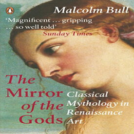 洋書 Paperback, Mirror of the Gods: Classical Mythology in Renaissance Art