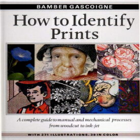 洋書 Hardcover, How to Identify Prints: A Complete Guide to Manual and Mechanical Processes from Woodcut to Ink Jet