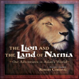 洋書 Hardcover, The Lion and the Land of Narnia: Our Adventures in Aslan's World