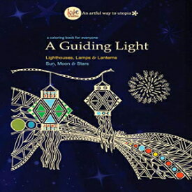 洋書 Paperback, A Guiding Light: Travel through coloring pages featuring Lighthouses, Lamps, Sun, Moon, Stars & more