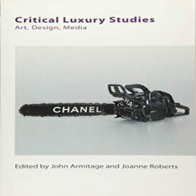 洋書 Paperback, Critical Luxury Studies: Art, Design, Media (Technicities)