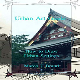 洋書 Paperback, Urban Art Guide: How to Draw Urban Settings