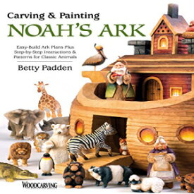洋書 Paperback, Carving & ting Noah's Ark: Easy-Build Ark Plans Plus Step-by-Step Instructions & Patterns for Classic Animals (Fox Chapel Publishing) Includes Pull-Out Full-Size Pattern Pack and Over 250 Photos