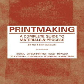 洋書 Paperback, Printmaking: A Complete Guide to Materials & Process (Printmaker's Bible, process shots, techniques, step-by-step illustrations)