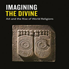 洋書 Imagining the Divine: Art and the Rise of World Religions