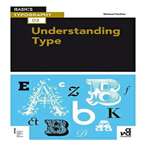 m Paperback, Basics Typography 03: Understanding Type