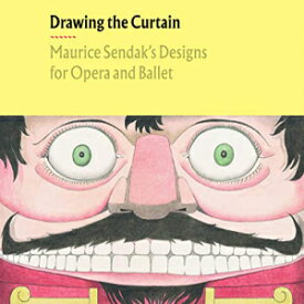 洋書 Hardcover, Drawing the Curtain: Maurice Sendak’s Designs for Opera and Ballet