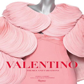 洋書 Rizzoli Valentino: Themes and Variations
