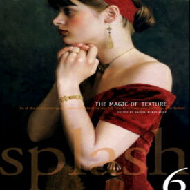 洋書 Hardcover, Splash 6: The Magic of Texture (Serial) (v. 6)