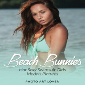 洋書 Beach Bunnies: Hot Sexy Swimsuit Girls Models Pictures