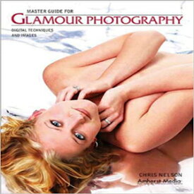 洋書 , Master Guide for Glamour Photography: Digital Techniques and Images