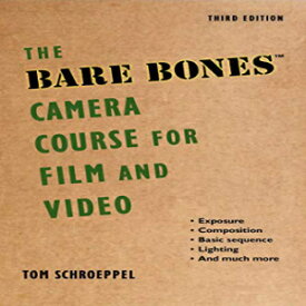 洋書 The Bare Bones Camera Course for Film and Video