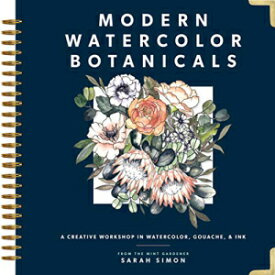 洋書 Hardcover, Modern Watercolor Botanicals: A Creative Workshop in Watercolor, Gouache, & Ink