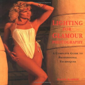 洋書 Paperback, Lighting for Glamour Photography: A Complete Guide to Professional Techniques