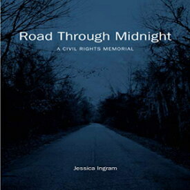 洋書 Hardcover, Road Through Midnight: A Civil Rights Memorial (Documentary Arts and Culture, Published in association with the Center for Documentary Studies at Duke University)