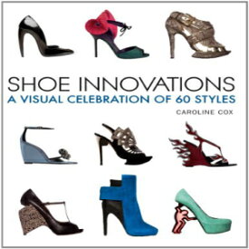 洋書 Paperback, Shoe Innovations: A Visual Celebration of 60 Styles