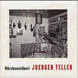 洋書 Hardcover, Juergen Teller: Marchenstuberl (English and German Edition)