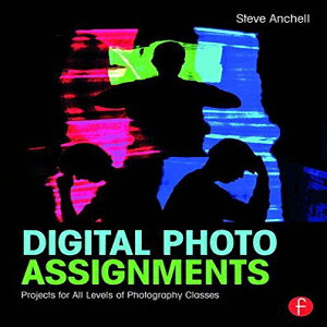 m Paperback, Digital Photo Assignments: Projects for All Levels of Photography Classes (Photography Educators Series)