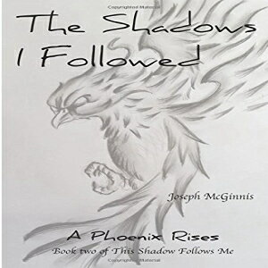 m Paperback, The Shadows I Followed: A Phoenix Rises (This Shadow Follows Me)