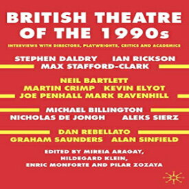 洋書 Hardcover, British Theatre of the 1990s: Interviews with Directors, Playwrights, Critics and Academics