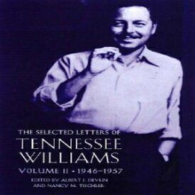洋書 Hardcover, The Selected Letters of Tennessee Williams, Vol. 2: 1945-1957