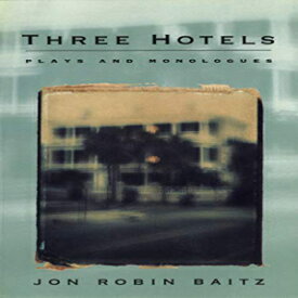 洋書 Paperback, Three Hotels: Plays and Monologues