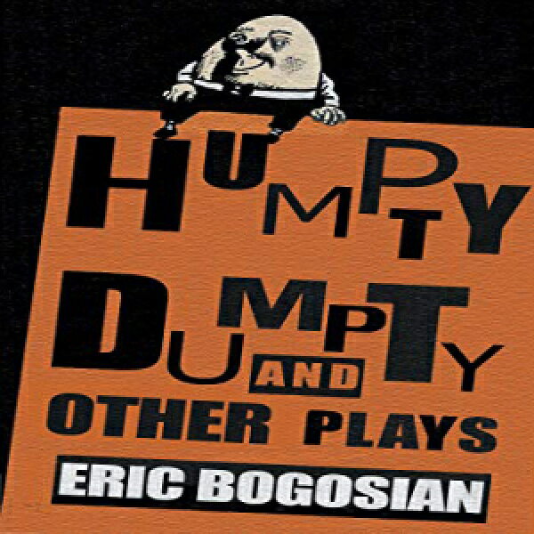 ペーパーバック、ハンプティ・ダンプティ、その他の演劇 Paperback, Humpty Dumpty and Other Plays