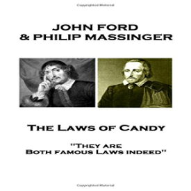 洋書 Paperback, John Ford & Philip Massinger - The Laws of Candy: “They are Both famous Laws indeed”